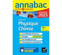 Annales du bac Annabac 2023 Physique-Chimie Tle générale (spécialité): méthodes & sujets corrigés nouveau bac