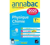 Annales du bac Annabac 2025 Physique-Chimie Tle générale (spécialité) Sujets corrigés & méthodes de l'épreuve de spécialité - Jérôme Fréret - Hatier - broché - Scolaire / Universitaire