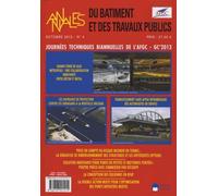Annales Du Bâtiment Et Des Travaux Publics N° 4, Octobre 2013 - Journées Techniques Biannuelles De L'afgc - Gc'2013