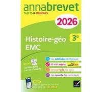 Annales du brevet 2026 - Annabrevet Histoire-géographie EMC 3e - Nouveau brevet Sujets corrigés & méthodes pour réussir son brevet - Christophe Clavel - Hatier - broché - Scolaire / Universitaire