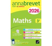 Annales du brevet 2026 - Annabrevet Maths 3e - Nouveau brevet Sujets corrigés & méthodes pour réussir son brevet - Bernard Demeillers - Hatier - broché - Scolaire / Universitaire