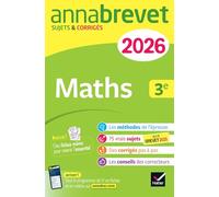 Annales du brevet 2026 - Annabrevet Maths 3e - Nouveau brevet: sujets corrigés & méthodes pour réussir son brevet