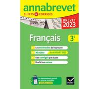 Annales du brevet Annabrevet 2023 Français 3e: méthodes du brevet & sujets corrigés