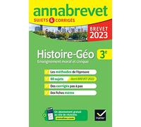 Annales du brevet Annabrevet 2023 Histoire-géographie EMC 3e: méthodes du brevet & sujets corrigés