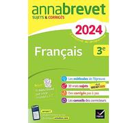 Annales du brevet Annabrevet 2024 Français 3e: sujets corrigés & méthodes du brevet