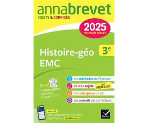 Annales du brevet Annabrevet 2025 Histoire-géographie EMC 3e - Nouveau brevet Sujets corrigés & méthodes pour réussir son brevet - Christophe Clavel - Hatier - broché - Scolaire / Universitaire