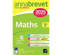 Annales du brevet Annabrevet 2025 Maths 3e - Nouveau brevet Sujets corrigés & méthodes pour réussir son brevet - Bernard Demeillers - Hatier - broché - Scolaire / Universitaire