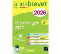 Annales du brevet 2026 - Annabrevet Histoire-géographie EMC 3e - Nouveau brevet Sujets corrigés & méthodes pour réussir son brevet - Christophe Clavel - Hatier - broché - Scolaire / Universitaire