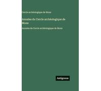 Annales du Cercle archéologique de Mons: Annales du Cercle archéologique de Mons