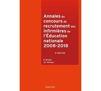Annales du concours recrutement des infirmières de l'éducation nationale: 2008-2018 (2008-2018)