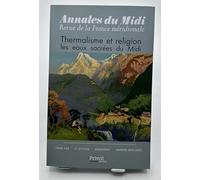 Annales du Midi Revue de la France méridionale Thermalisme et religion les eaux sacrées du Midi