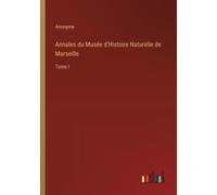 Annales Du Musée D'histoire Naturelle De Marseille