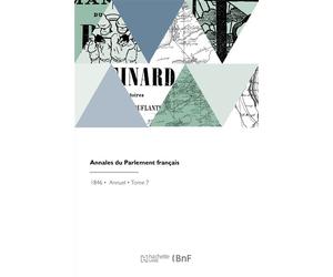 Annales du Parlement français - Marc-Antoine Jullien - Hachette Bnf - broché - Livre