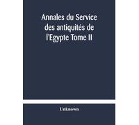 Annales Du Service Des Antiquités De L'egypte Tome Ii