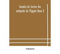 Annales Du Service Des Antiquités De L'egypte Tome Ii
