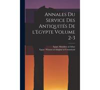 Annales Du Service Des Antiquités De L'egypte Volume 2-3