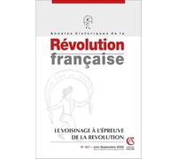 Annales historiques de la Révolution française Nº421 3/2025: Le voisinage à l'épreuve de la Révolution