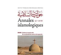 Annales islamologiques 52 Chrétiens du monde arabe. Vers une pluralité des sources et des approches - Collectif - Inst.français Archeologie Orientale Du Caire - broché - Essai