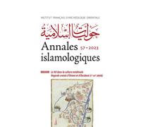 Annales islamologiques 57 Le Nil dans la culture médiévale. Regards croisés d'Orient et d'Occident (Xe-XVIe siècle) - Robin Seignobos - Inst.franþais Archeologie Orientale Du Caire - broché - Essai