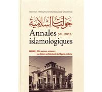 Annales islamologiques Bâtir, exposer, restaurer une histoire architecturale de l'Egypte moderne - Collectif - Inst.français Archeologie Orientale Du Caire - broché - Revue