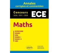 Annales Maths Concours Ece - Annales Corrigées Et Commentées - Concours 2016/2017/2018