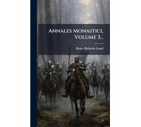 Annales Monastici, Volume 3...