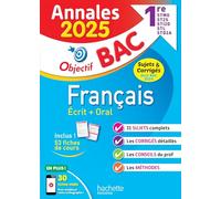 Annales Objectif BAC 2025 – Français 1res STMG/STI2D/ST2S/STL/STD2A/STHR – Hachette Pratique