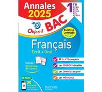 Annales Objectif BAC 2025 – Français 1res STMG/STI2D/ST2S/STL/STD2A/STHR – Hachette Pratique