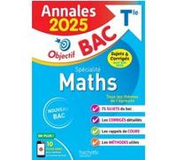 Sandrine Bodini-Lefranc – Annales Objectif BAC 2025 – Spécialité Maths Tle : sujets & corrigés