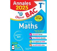 Annales Objectif BAC 2025 - Spécialité Maths Tle - sujets et corrigés - Sandrine Bodini-Lefranc - Hachette Education - broché - Scolaire / Universitaire