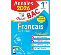 Hachette Pratique – Annales Objectif BAC 2026 - Français 1re générale – sujets et corrigés