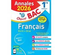 Hachette Pratique – Annales Objectif BAC 2026 - Français 1re générale – sujets et corrigés