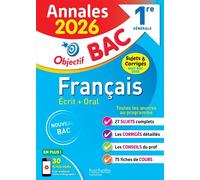 Annales Objectif BAC 2026 - Français 1re générale - sujets et corrigés - Isabelle De Lisle - Hachette Education - broché - Scolaire / Universitaire
