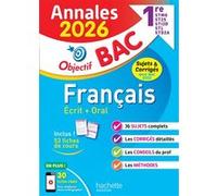Annales Objectif BAC 2026 - Français 1res STMG - STI2D - ST2S - STL - STD2A - STHR: Sujets et corrigés
