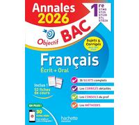 Annales Objectif BAC 2026 - Français 1res STMG - STI2D - ST2S - STL - STD2A - STHR: Sujets et corrigés