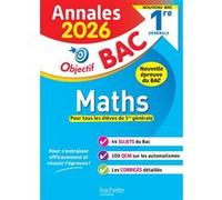 Annales Objectif BAC 2026 - Maths 1re générale - sujets et corrigés Eric Barbazo (Auteur), Nadine Billa (Auteur)