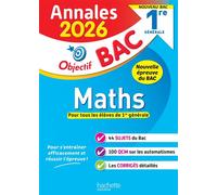 Annales Objectif BAC 2026 - Maths 1re générale - sujets et corrigés