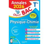 Annales Objectif BAC 2026 - Spécialité Physique-Chimie Tle - sujets et corrigés