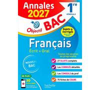 Annales Objectif BAC 2027 - Français 1re générale - sujets et corrigés - Isabelle de Lisle - Hachette Education - broché - Scolaire / Universitaire
