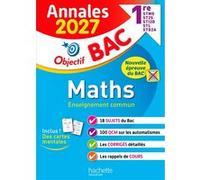Annales Objectif BAC 2027 - Maths 1res STMG - STI2D - ST2S - STL - STD2A - STHR - sujets et corrigés - Eric Barbazo - Hachette Education - broché - Scolaire / Universitaire