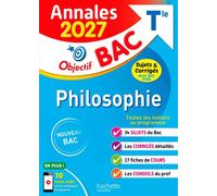 Annales Objectif BAC 2027 - Philosophie Tle - sujets et corrigés