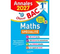 Annales Objectif Bac 2027 - Spécialité Maths - 1re générale - sujets et corrigés - Eric Barbazo - Hachette Education - broché - Scolaire / Universitaire