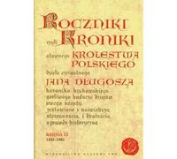 Annales ou chroniques du célèbre royaume de Pologne Livre douze 1445-1461