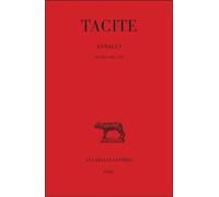 Annales. Tome IV : Livres XIII-XVI - Annales / Tacite. Tome 4 - Tacite - Belles Lettres - Livre