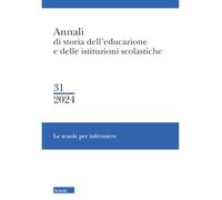 Annali di storia dell'educazione e delle istituzioni scolastiche. Le scuole per infermiere (2024) (Vol. 31)