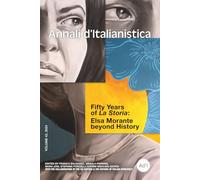 Annali d'italianistica Vol. 42 (2024): Fifty Years of La Storia: Elsa Morante Beyond History
