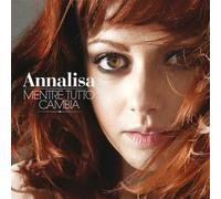 Annalisa - Mentre Tutto Cambia