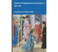 Annals of Kings Richard II and Henry IV 1393-1406