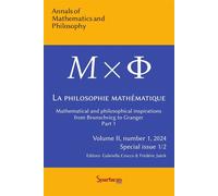 Annals of Mathematics and Philosophy, MxPhi La philosophie mathématique, from Brunschvicg to Granger, Part 1, Année 2024 - Collectif - Spartacus Idh - broché - Revue
