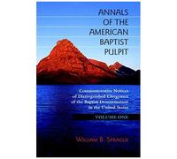 Annals Of The American Baptist Pulpit